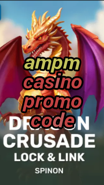 ampm casino promo code-fqqjrm9vrme7zzjgfjql.com